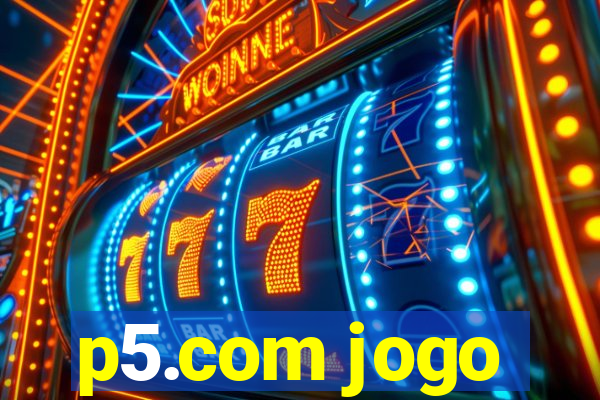 p5.com jogo